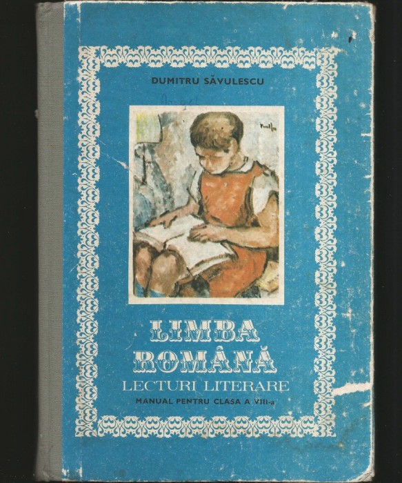 LIMBA ROM&Acirc;NĂ - LECTURI LITERARE - MANUAL PENTRU CLASA A VIII-A - DUMITRU SĂVULESCU