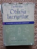 OBARSIA LUCRURILOR. O ISTORIE A CULTURII OMENIRII-JULIUS E. LIPS