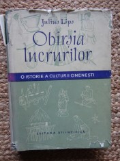 OBARSIA LUCRURILOR. O ISTORIE A CULTURII OMENIRII-JULIUS E. LIPS