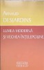 Lumea Moderna si Vechea Intelepciune - Arnaud Desjardins, Editura Herald, 2011, Filosofie, Coperta Brosata