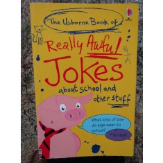 The Usborne Book of Really Awful Jokes: About School and Other Stuff