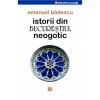 Istorii din Bucurestiul Neogotic - Emanuel Badescu, Colectia Planeta Bucuresti, Vremea, 2015