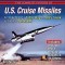 The Complete History of U.S. Cruise Missiles: From 1950s' Snark to Today's Tomahawk
