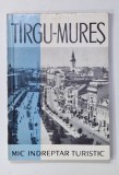 TARGU - MURES , MIC INDREPTAR TURISTIC de DANOS MIKLOS , 1966, HARTA INCLUSA