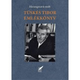T&uuml;sk&eacute;s Tibor eml&eacute;kk&ouml;nyv - Szirtes G&aacute;bor