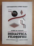Didactica filosofiei/ Aurel M. Cazacu