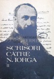 Scrisori catre N. Iorga (volumul 2) - 1979 - Barbu Theodorescu ($M96)