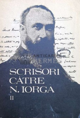 Scrisori catre N. Iorga (volumul 2) - 1979 - Barbu Theodorescu ($M96) foto