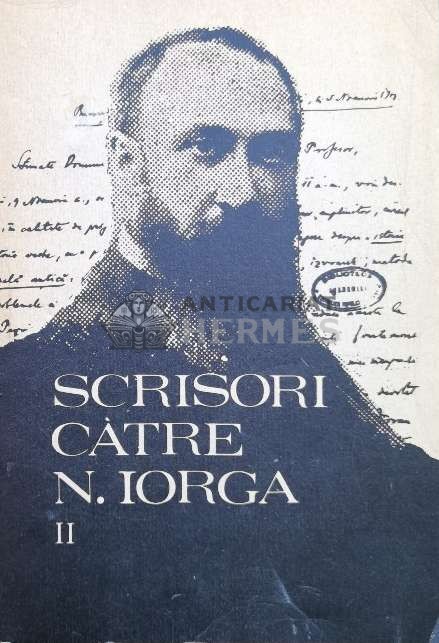 Scrisori catre N. Iorga (volumul 2) - 1979 - Barbu Theodorescu ($M96)