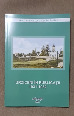 Urziceni &amp;icirc;n publicații 1931-1932 - Adrian Lucian Scărlătescu foto