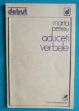 Marta Petreu &ndash; Aduceti verbele ( volum debut )