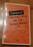 Suspect. Dosarul meu de la Securitate de Jan Willem Bos