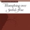 Triumphing Over Sinful Fear