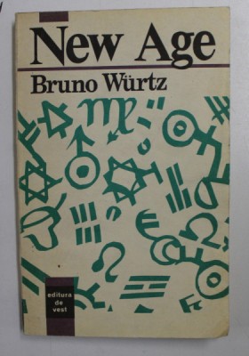 NEW AGE . PARADIGMA HOLISTA SAU REVRAJIREA VARSATORULUI de BRUNO WURTZ , 1992 foto