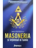 Walter Leslie Wilmshurst - Masoneria si intelesul ei tainic (editia 2023)