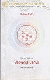 Richard Rudd - Pasind pe Calea de Aur, volumul 2: Secventa Venus. Deschiderea