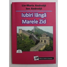 IUBIRI LANGA MARELE ZID de LIA MARIA ANDREITA , ION ANDREITA , 2017