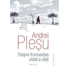 Despre frumusetea uitata a vietii foto