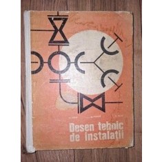Desen tehnic de instalatii- A. Coliu, M. Tudose