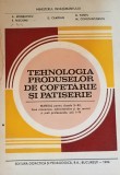 Tehnologia produselor de cofetarie si patiserie - A. Manailescu