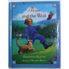 PETER AND THE WOLF , retold by SAMANTHA EASTON , illustrated by RICHARD BERNAL , 1996