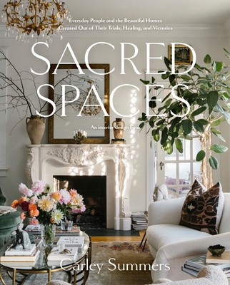 Sacred Spaces: Everyday People and the Beautiful Homes Created Out of Their Trials, Healing, and Victories foto