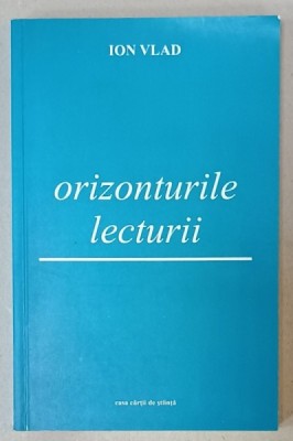 ORIZONTURILE LECTURII de ION VLAD , 2007 foto