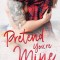 Pretend You&#039;re Mine