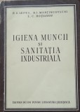 IGIENA MUNCII SI SANITATIA INDUSTRIALA - R.G. LEITES/ L.C. HOTIANOV
