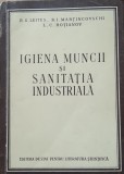 IGIENA MUNCII SI SANITATIA INDUSTRIALA - R.G. LEITES, L.C. HOTIANOV