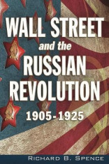 Wall Street and the Russian Revolution: 1905-1925 foto