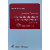 Elemente de drept pentru economisti - 2004 - Constantin Acostioaei (H6)