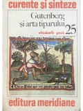 Elisabeth Geck - Gutenberg si arta tiparului (Editia: 1979)
