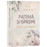 Patima si ispasire Vol. 1 CRUEL CASTAWAYS - L. J. Shen