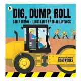 Dig, Dump, Roll