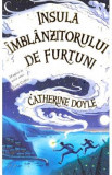 Insula imblanzitorului de furtuni - Catherine Doyle