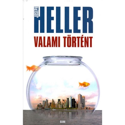 Valami t&amp;ouml;rt&amp;eacute;nt - Joseph Heller foto