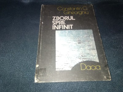 CONSTANTIN C GHEORGHIU - ZBORUL SPRE INFINIT foto