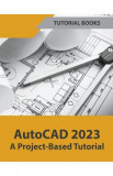 AutoCAD 2023 A Project-Based Tutorial