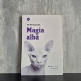 &Eacute;ric Pier Sperandio - Magia albă | magie albă, ritualuri ezoterice, practică ocultă