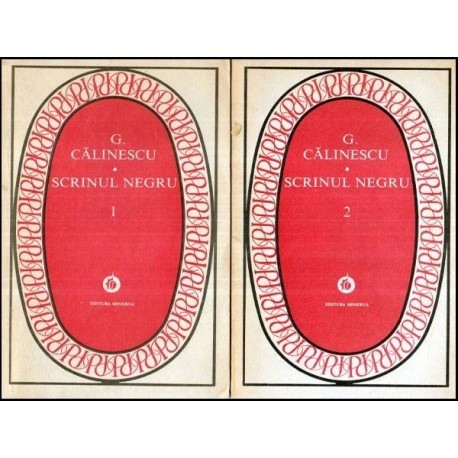 George Calinescu - Scrinul Negru vol I-II - 114237