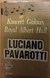 Luciano Pavarotti - Koncert Galowy Royal Albert Hall Caseta Audio Euro Star