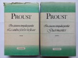 MARCEL PROUST - IN CAUTAREA TIMPULUI PIERDUT. LA UMBRA FETELOR IN FLOARE + GUERMANTES