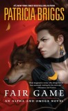 Carte Fair Game - Patricia Briggs, Seria Alpha and Omega, Volumul 3 - Roman cu lupi strigoi