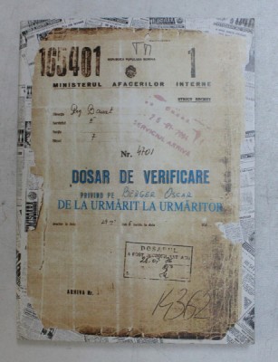NR. 4701 - DOSAR DE VERIFICARE PRIVIND PE BERGER OSCAR , DE LA URMARIT LA UMARITOR de OSCAR BERGER , 2004 foto