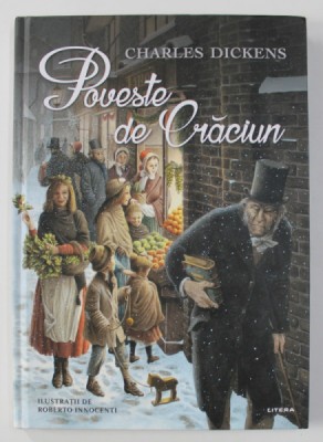 POVESTE DE CRACIUN de CHARLES DICKENS , ilustratii de ROBERTO INNOCENTI , 2020 foto