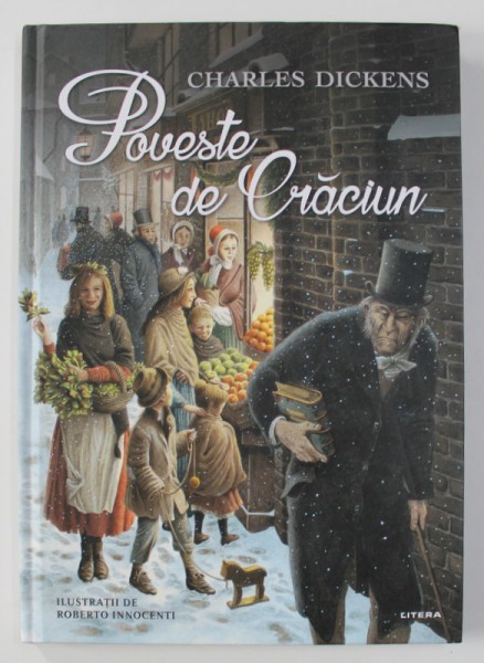 POVESTE DE CRACIUN de CHARLES DICKENS , ilustratii de ROBERTO INNOCENTI , 2020