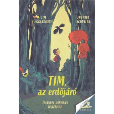 Tim, az erdőj&amp;aacute;r&amp;oacute; - Tim Hogenbosh foto