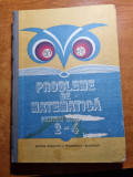 Culegere probleme de matematica - pentru clasele 2-4 - din anul 1988 - 336 pag