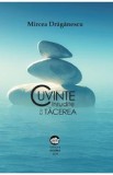 Cuvinte inrudite cu tacerea - Mircea Draganescu